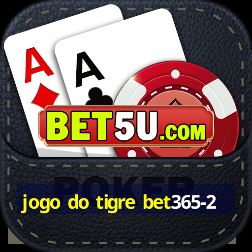 jogo do tigre bet365